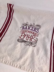 Kitchen Towel Embroidered with Funny Saying "Bakers Gonna Bake" Hand Made