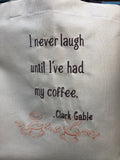 Clark Gable Coffee Quote Embroidered Tote Bag | stitchywoman.net